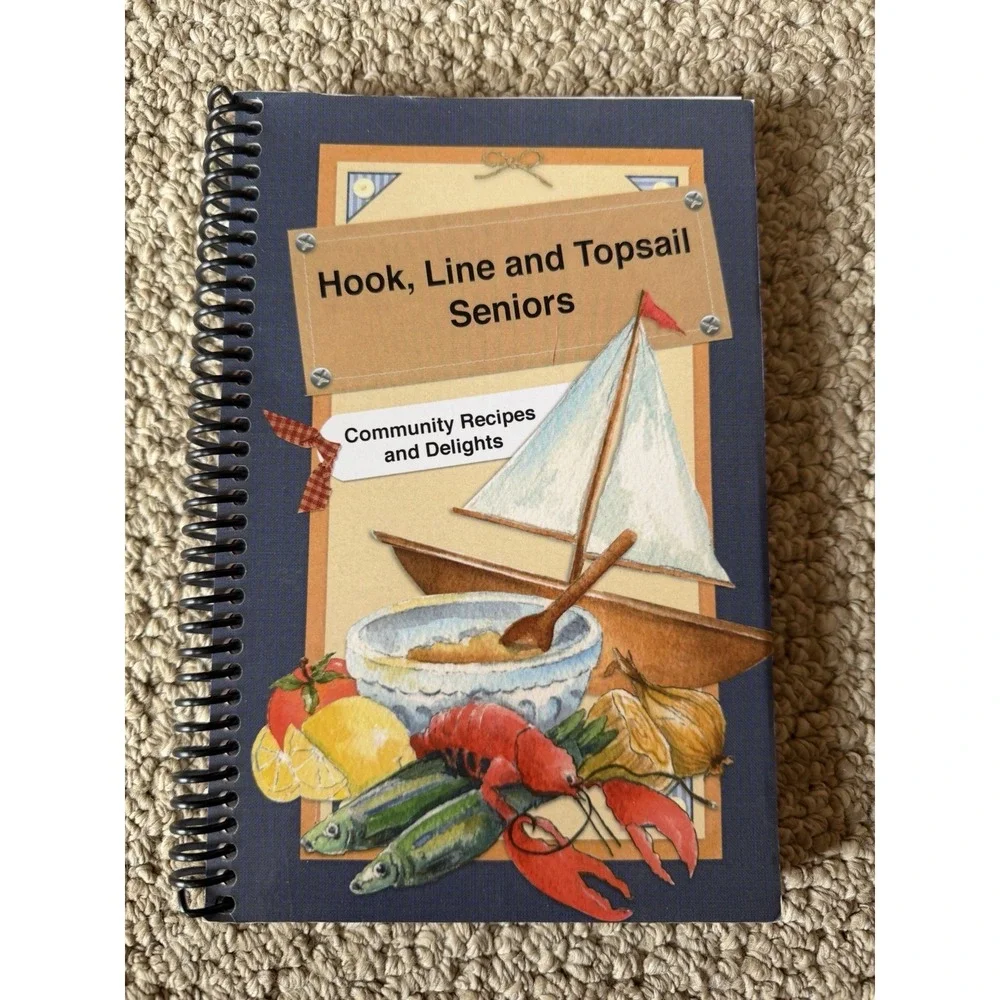 Hook, Line and Topsail Senior Spiral Cookbook Recipes 2013 Hampstead‎ NC